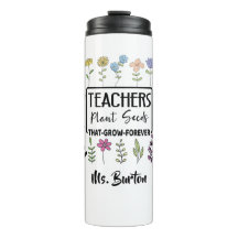 Teachers Plant Seeds | Flowers with Teacher's Name