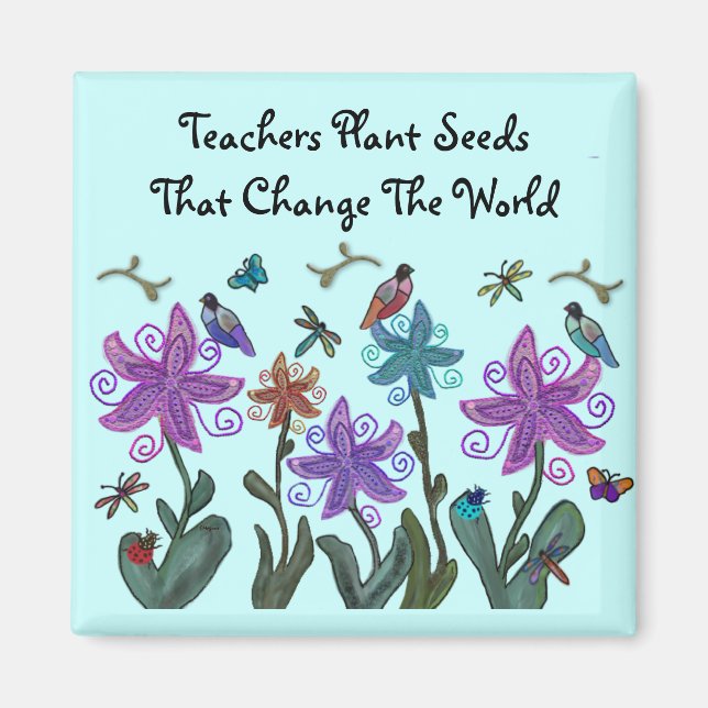 Teachers Plant Seeds Magnets (Front)