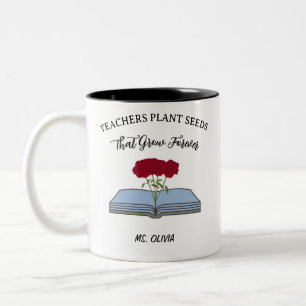 Teachers Plant Seeds – thank you Teacher gift Two-Tone Coffee Mug