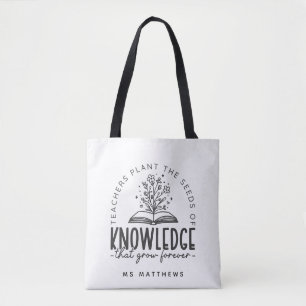 Teacher's Plant the Seeds of Knowledge  Tote Bag