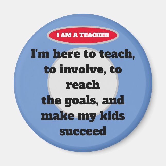 Teacher's Quote Magnet. Teacher's collection.  Mag Magnet (Front)