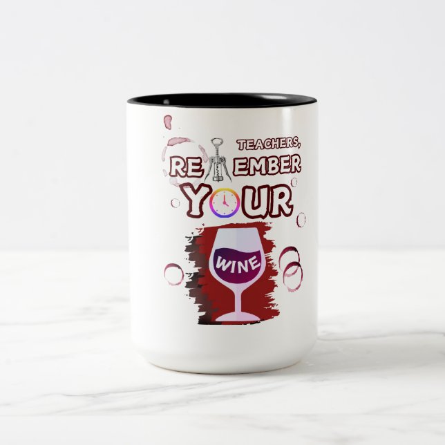 Teachers Remember Your Wine Mug (Center)