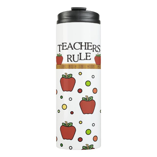 Teachers Rule Thermal Tumbler (Front)