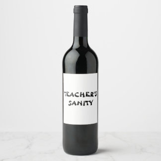Teacher's Sanity Wine Label