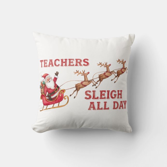 Teachers Sleigh All Day Cushion (Front)