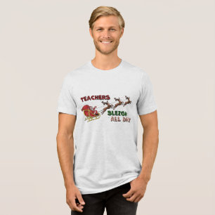 Teachers Sleigh Christmas Tri-Blend Shirt