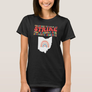 Teachers Strike OH Teacher Columbus Ohio School Gr T-Shirt