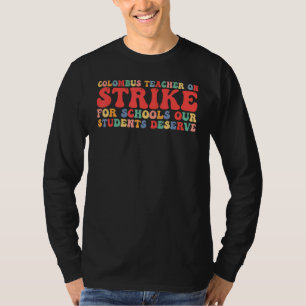 Teachers Strike OH Teacher Columbus Ohio School St T-Shirt