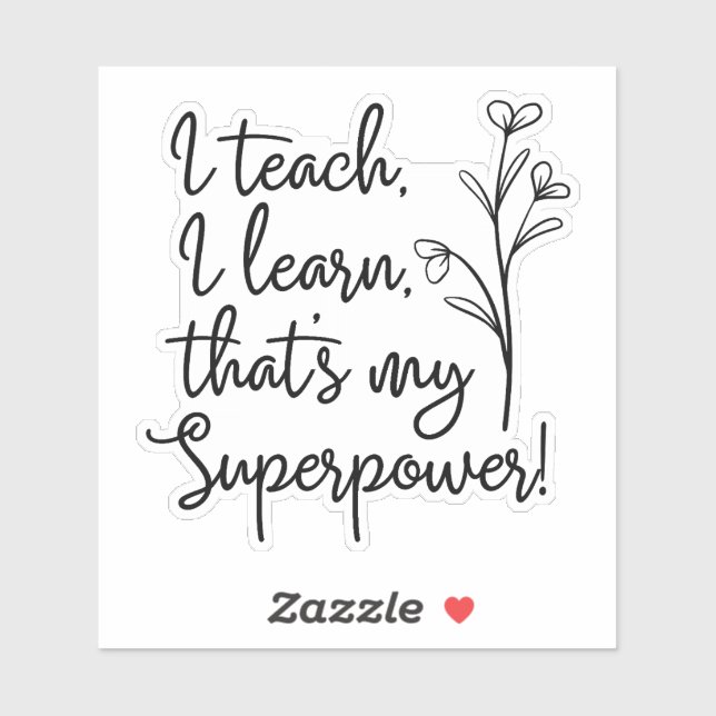 Teachers Superpower I Teach I Learn (Sheet)