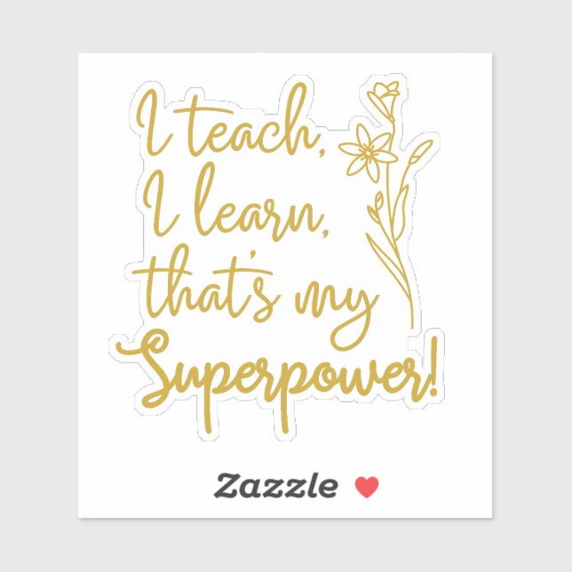 Teachers Superpower I Teach I Learn (Sheet)