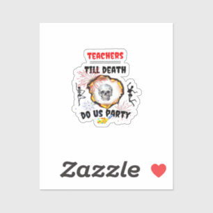 Teachers - Till Death Do Us Party Classic
