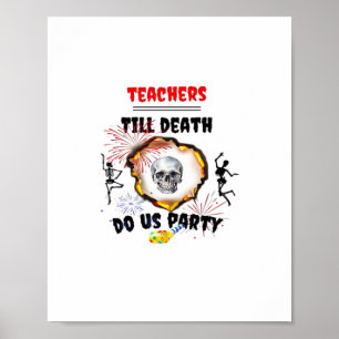 Teachers - Till Death Do Us Party Classic Poster