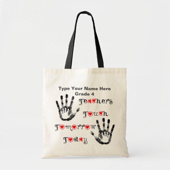 Teachers Touch Tomorrow Today - Personalise Bag (Front)