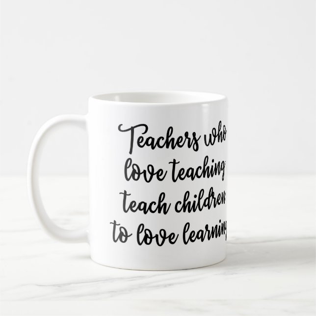 Teachers who love teaching Mug (Left)
