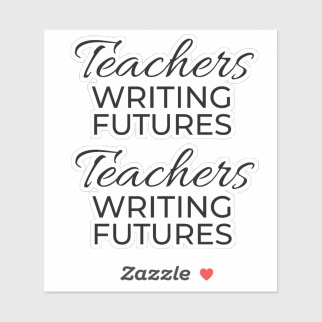 Teachers Writing Futures Black White Motivational  (Sheet)