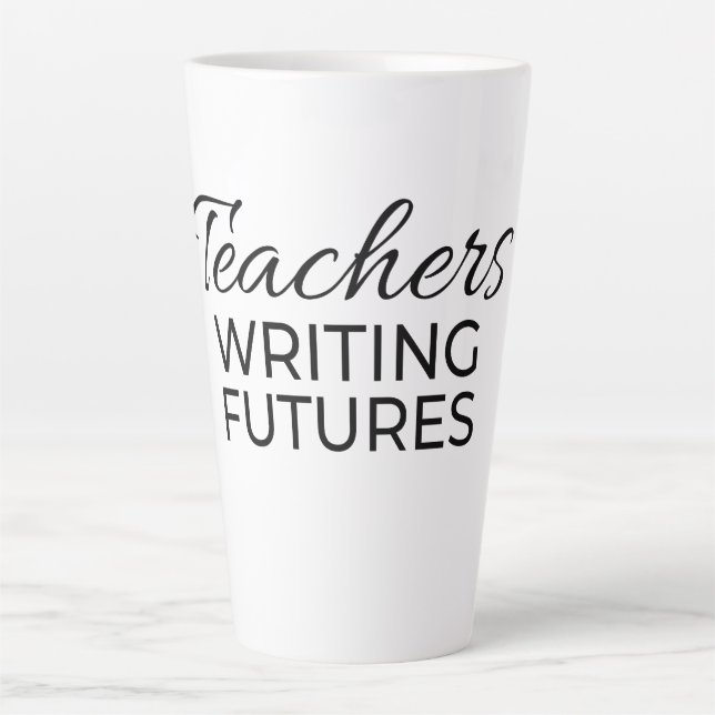 Teachers Writing Futures White Black Motivational  Latte Mug (Front)