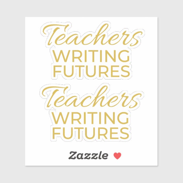 Teachers Writing Futures White Gold Motivational  (Sheet)