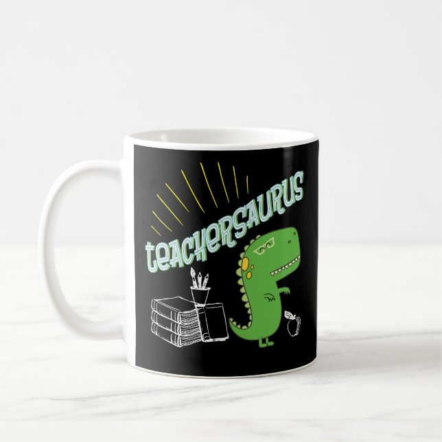 Teachersaurus Dinosaur Teacher TRex Coffee Mug (Left)