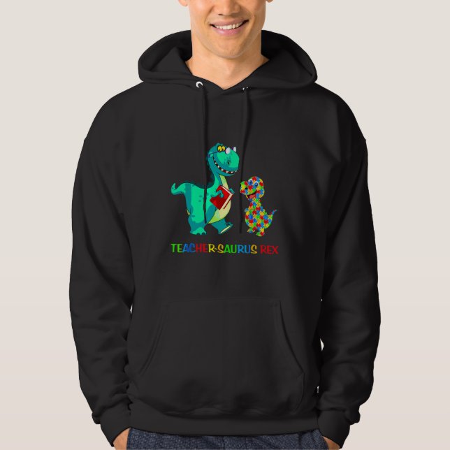 Teachersaurus Rex Dinosaur Autism Special Educatio Hoodie (Front)