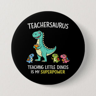 Teachersaurus teacher humour with little dinosaurs 7.5 cm round badge