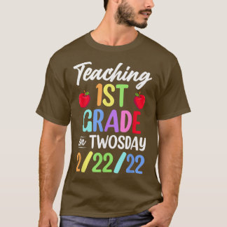 Teaching 1st Grade On Twosday 22222 February 2022  T-Shirt