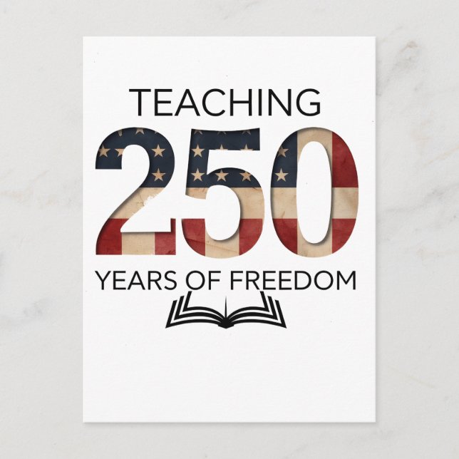 Teaching 250th Years Of Freedom Graduation  Postcard (Front)