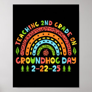 Teaching 2nd Grade On Groundhog Day Funny School T Poster