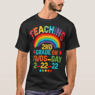 Teaching 2nd Grade On Twosday 22222 Teacher Twosd T-Shirt