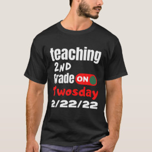 Teaching 2Nd Grade On Twosday 2-22-22 22Nd Februar T-Shirt
