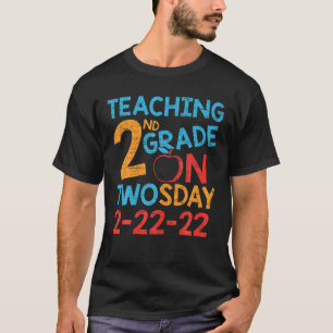 Teaching 2Nd Grade On Twosday 2-22-22 22Nd Februar T-Shirt