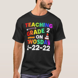 Teaching 2Nd Grade On Twosday 2-22-22 22Nd Februar T-Shirt