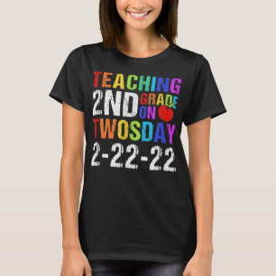 Teaching 2nd Grade On Twosday 2-22-22 T-Shirt