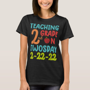 Teaching 2nd Grade On Twosday 2-22-22 T-Shirt