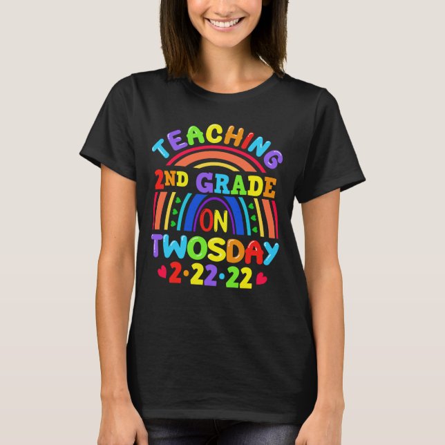 Teaching 2nd Grade On Twosday 2.2.22 Teacher  T-Shirt (Front)