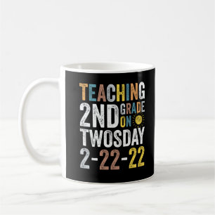Teaching 2nd Grade On Twosday February 22nd 2022 Coffee Mug