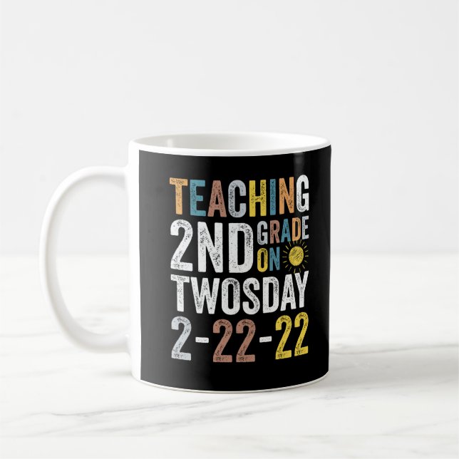 Teaching 2nd Grade On Twosday February 22nd 2022 Coffee Mug (Left)