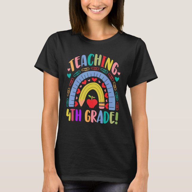 Teaching 4th Grade School Rainbow  Acedamic T-Shirt (Front)