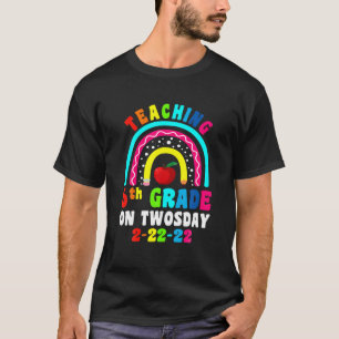 Teaching 6Th Grade On Twosday 2-22-2022 Twosday 20 T-Shirt