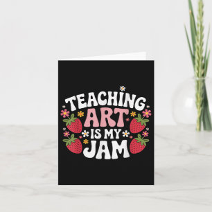 Teaching Art Is My Jam Retro Funny Art Teacher Str Card