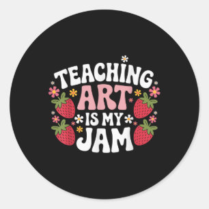 Teaching Art Is My Jam Retro Funny Art Teacher Str Classic Round Sticker