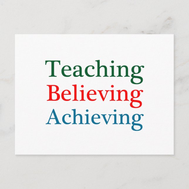 Teaching Believing Achieving Postcard (Front)