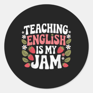 Teaching English Is My Jam Teacher Back To School  Classic Round Sticker