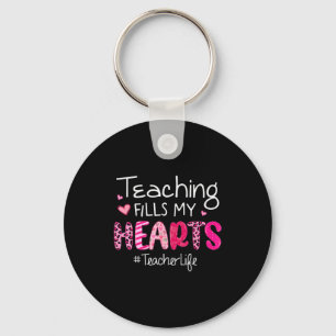 Teaching Fills My Heart Teacher Life Valentines Da Key Ring