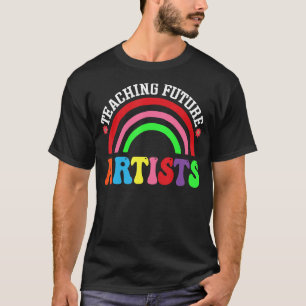 Teaching Future Artists Back to School Teachers St T-Shirt