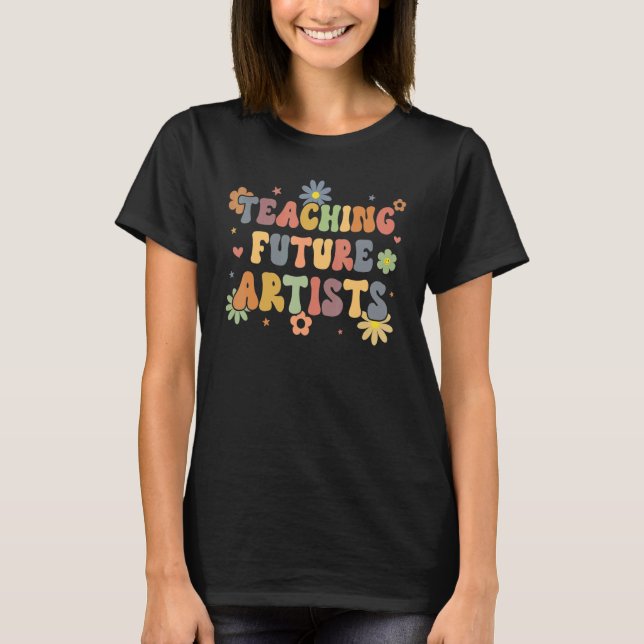 Teaching Future Artists Retro Teacher Students Wom T-Shirt (Front)