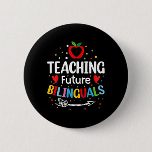 Teaching Future Bilinguals - Spanish Teachers Byck 6 Cm Round Badge