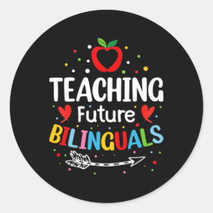 Teaching Future Bilinguals - Spanish Teachers Byck Classic Round Sticker