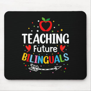Teaching Future Bilinguals - Spanish Teachers Byck Mouse Pad