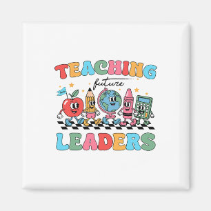 Teaching Future Leaders Back To School Groovy Teac Magnet