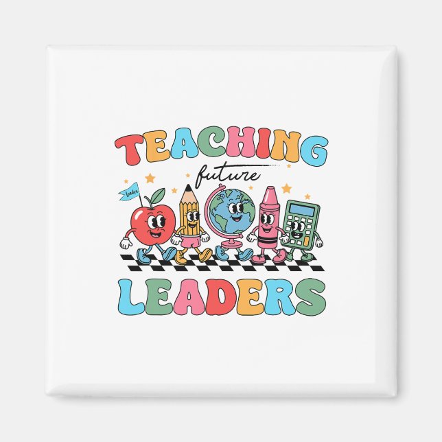 Teaching Future Leaders Back To School Groovy Teac Magnet (Front)